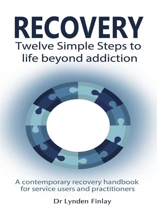 Title details for Recovery--Twelve Simple Steps to a Life Beyond Addiction by Lynden Finlay - Available